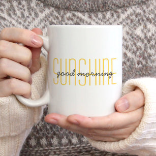Good Morning Sunshine Cute Quote Trendy Yellow  Coffee Mug