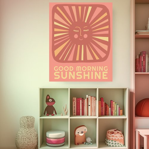 Good Morning Sunshine Cute Sun Nursery Baby Room  Poster