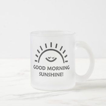 Good Morning Sunshine Frosted Glass Coffee Mug by pixelholic at Zazzle