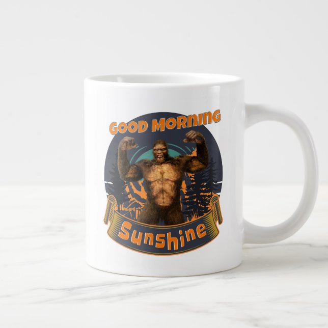 Good Morning Sunshine Funny Bigfoot Giant Coffee Mug (Right)