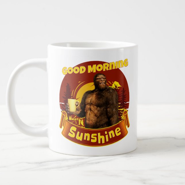 Good Morning Sunshine Funny Bigfoot Giant Coffee Mug (Left)