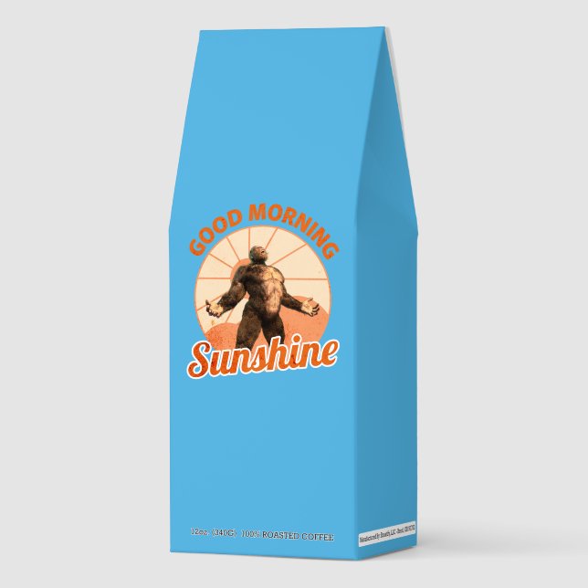 Good Morning Sunshine Funny Bigfoot Roasted Coffee (Front)