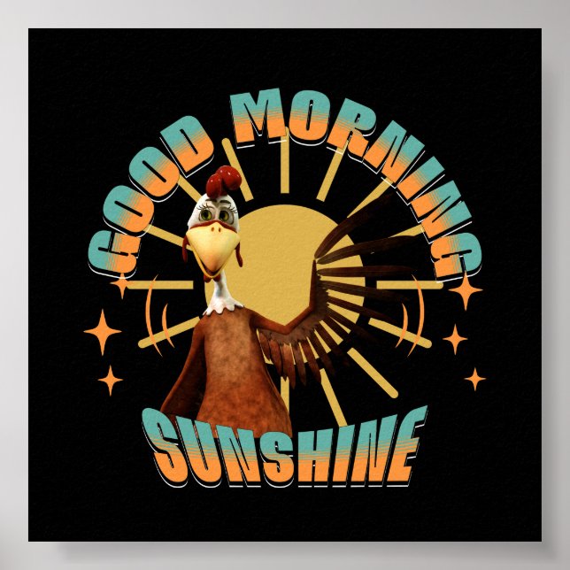 Good Morning Sunshine Funny Rooster Poster (Front)