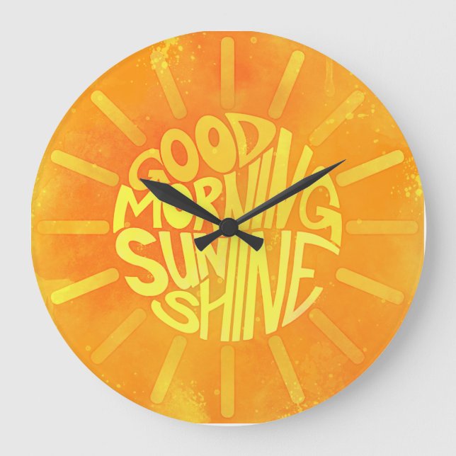 Good Morning, Sunshine! Large Clock (Front)
