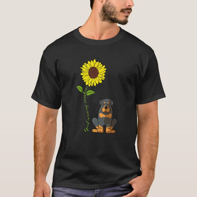 Good Morning Sunshine Love My Rottweiler Dog Mom T-Shirt (Front)