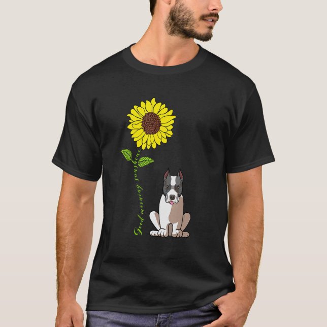 Good Morning Sunshine Love My Staffordshire Bull T T-Shirt (Front)