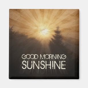 Good Morning Sunshine Magnet