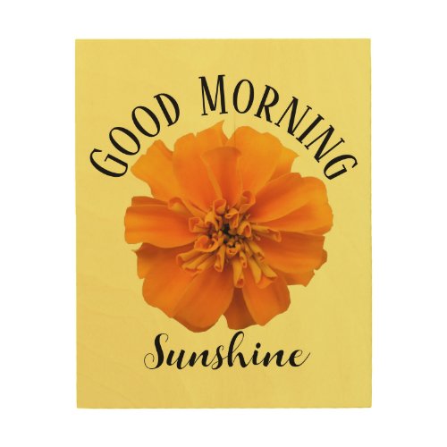 Good Morning Sunshine Marigold Wood Wall Art