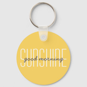 Good Morning Sunshine Modern Typography Quote Keychain