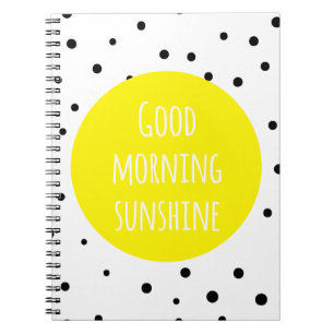 Good Morning Sunshine Polka Dots Notebook