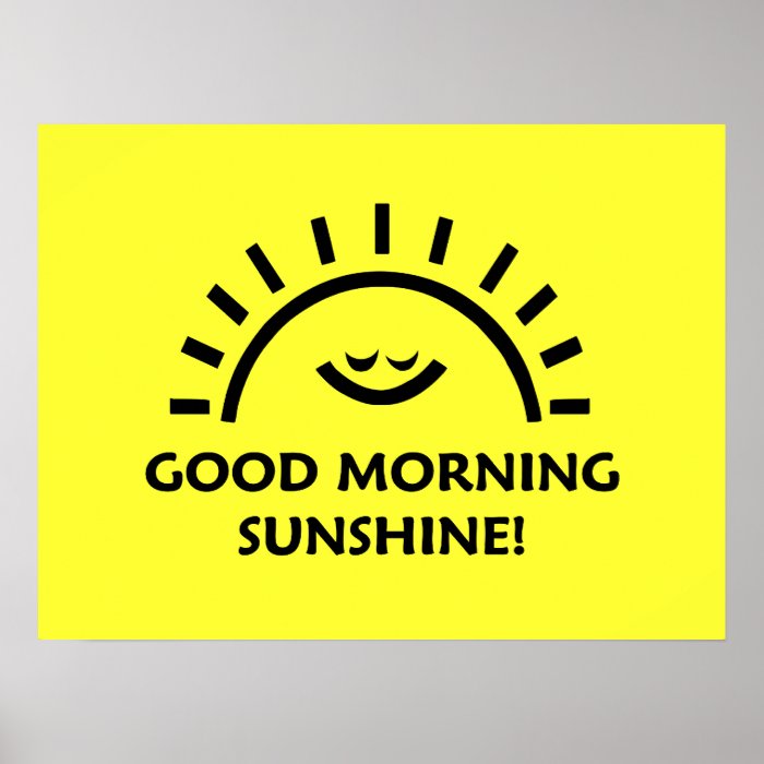 Good Morning Sunshine Poster