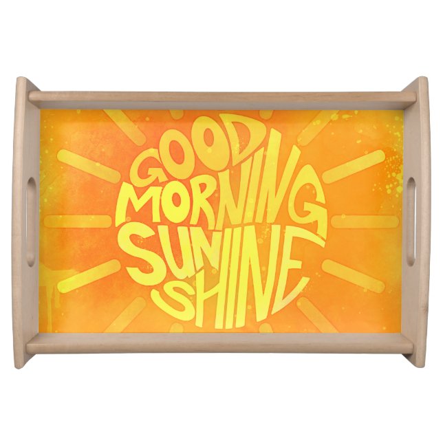 Good Morning, Sunshine! Serving Tray (Front)
