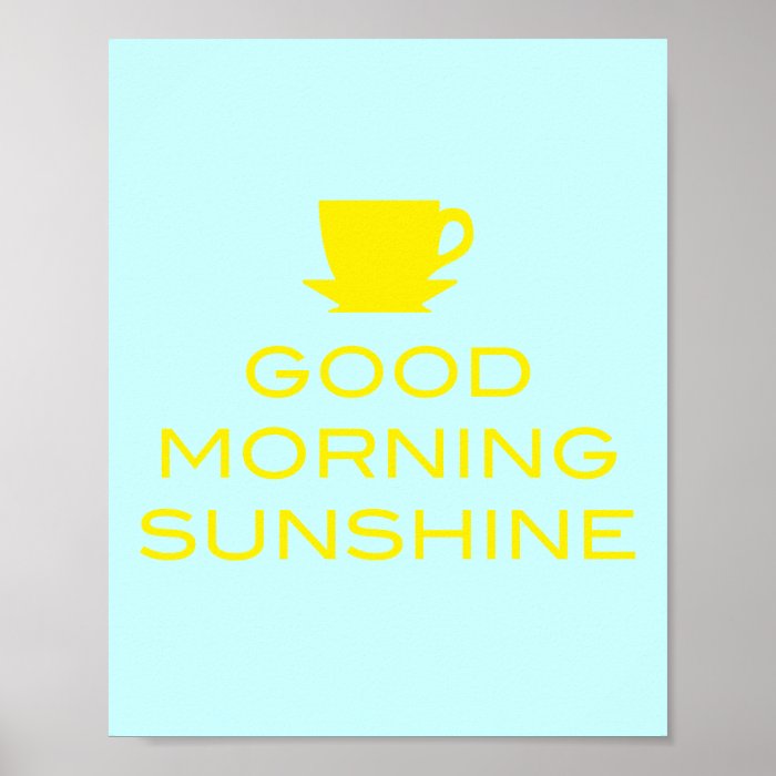 Good Morning Sunshine   Square Poster