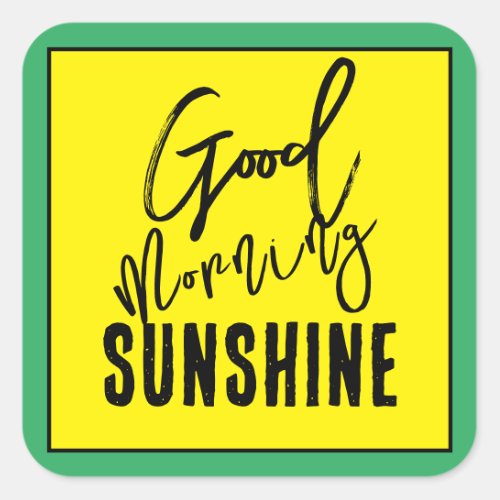 Good morning sunshine square sticker
