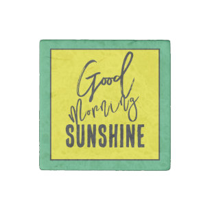 Good morning sunshine stone magnet