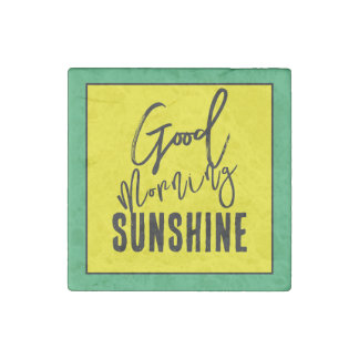 Good morning sunshine stone magnet