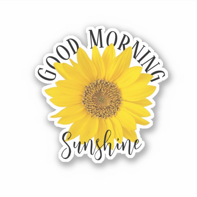 Good Morning Sunshine Sunflower Sticker (Front)