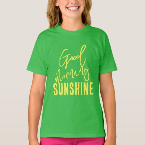 Good morning sunshine T_Shirt