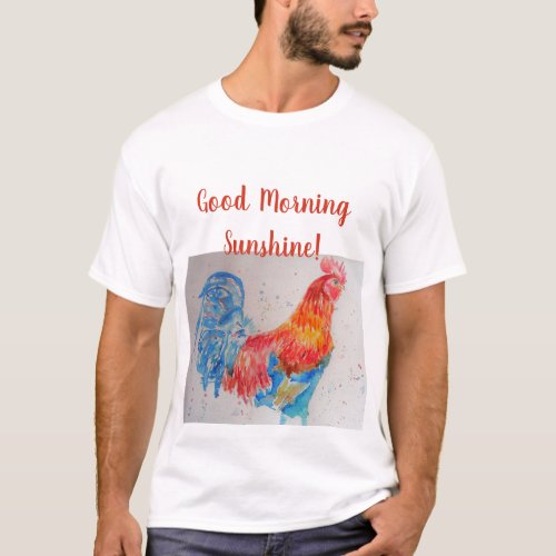 Good Morning Sunshine T Shirt red rooster
