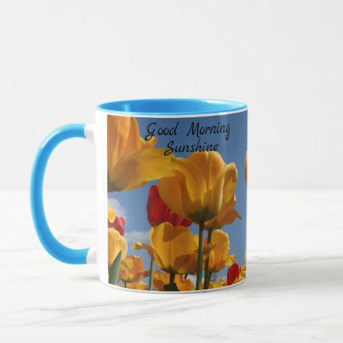 Good Morning Sunshine Tulips Blue Sky Coffee Gift Mug