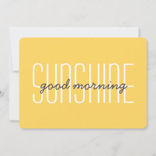 Good Morning Sunshine Yellow Happy Cute Typography Note Card