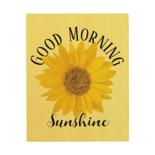 Good Morning Sunshine Yellow Sunflower Floral Wood Wall Art