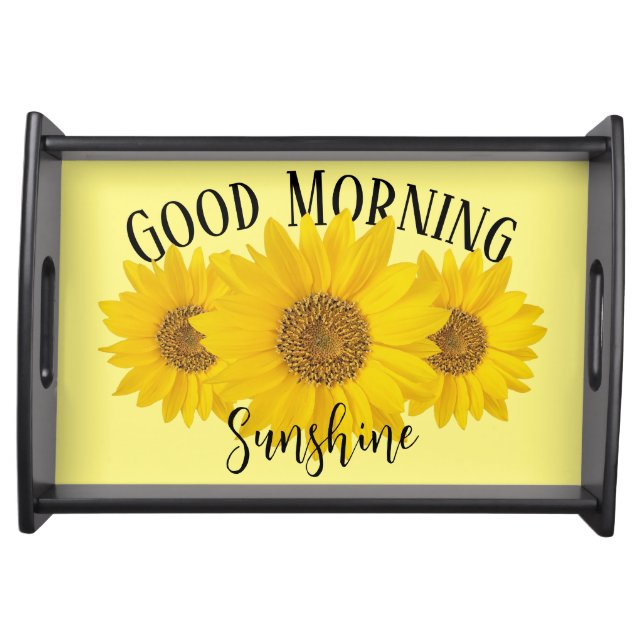 Good Morning Sunshine Yellow Sunflowers Serving Tray (Front)