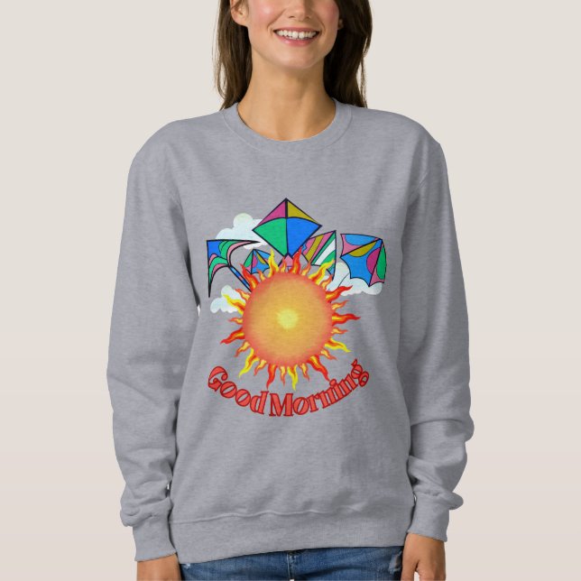 Good morning text with Bright sun and kites        Sweatshirt (Front)