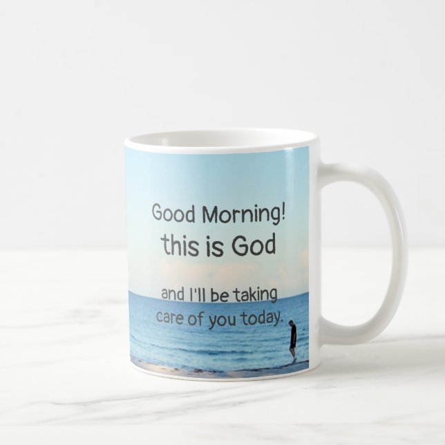 "Good morning, this is God" Coffee Mug (Right)