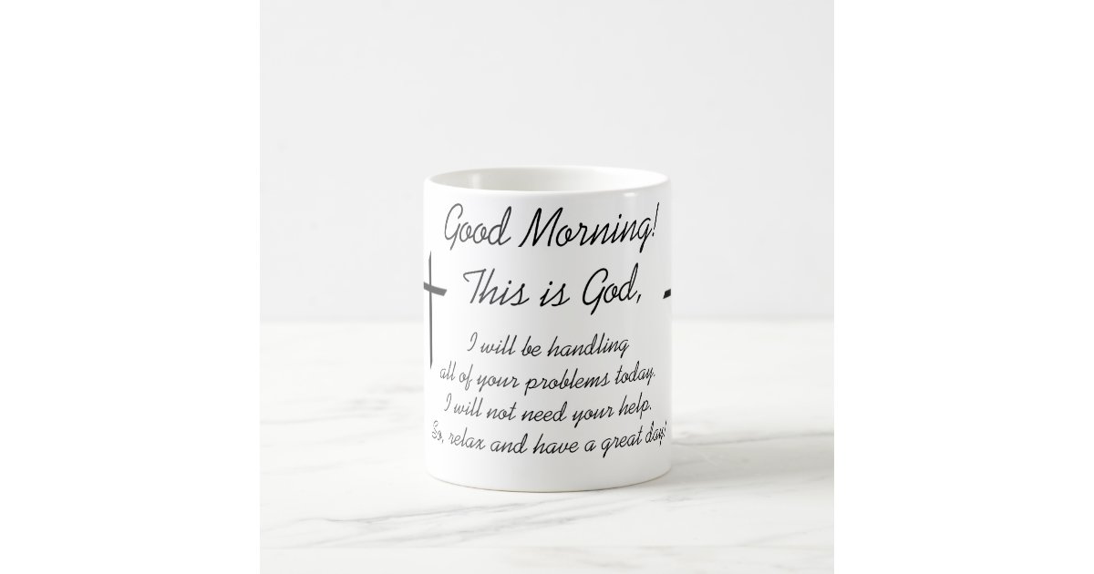 good morning this is god coffee mug zazzle com disney christmas coffee mugs