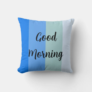 Good Morning  Throw Pillow