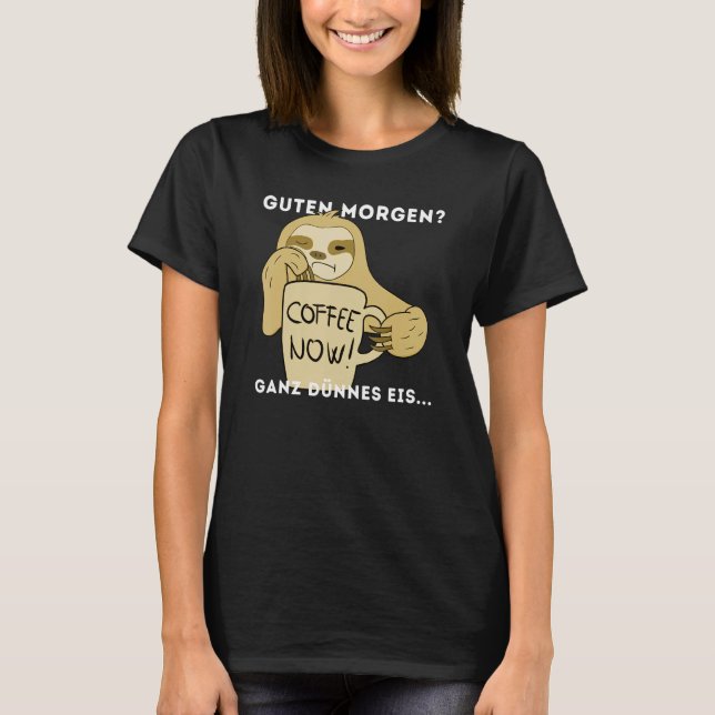 Good morning Very thin ice... coffee T-Shirt (Front)