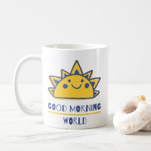 Good Morning World Sunshine Coffee Mug