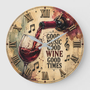 Good Music Good Wine Good Times  Large Clock