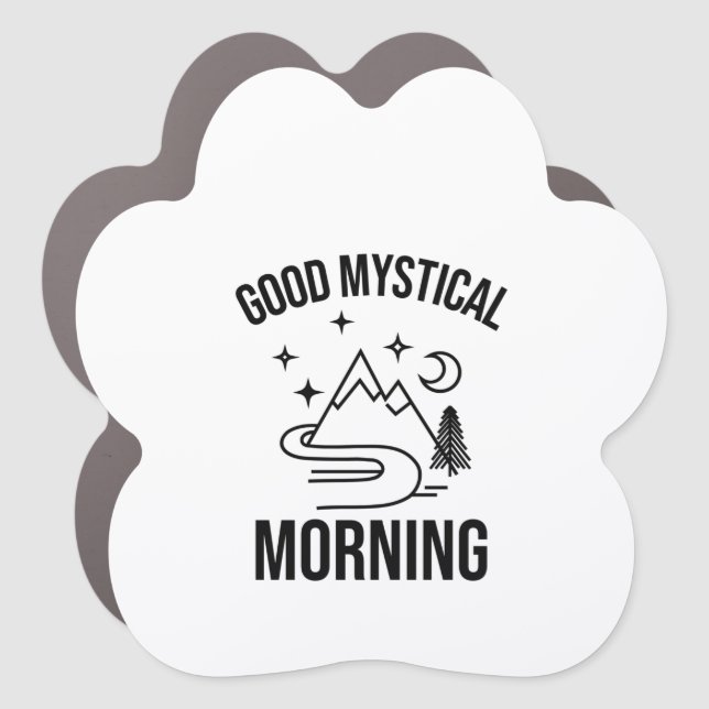 good mystical morning!! car magnet (Front)