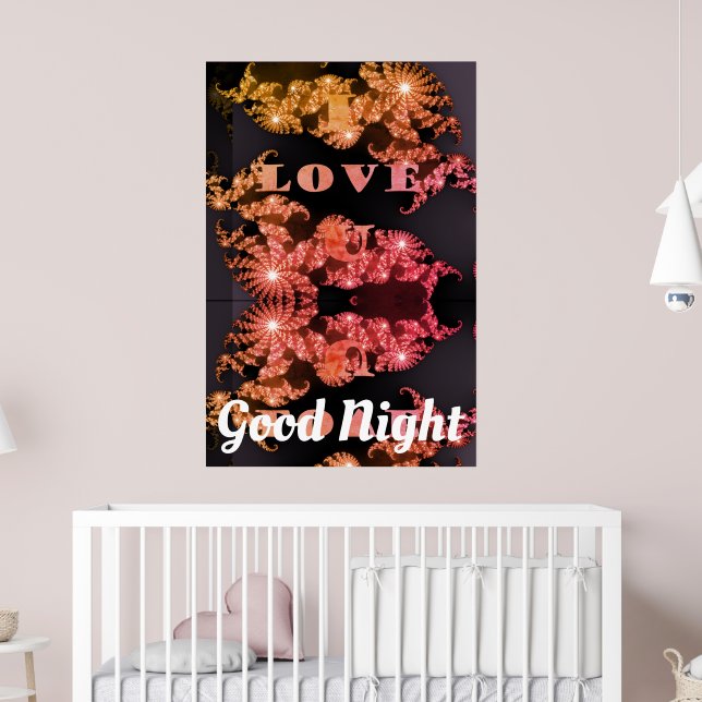 Good Night I Love You Sweet Dreams  Poster (Nursery 2)