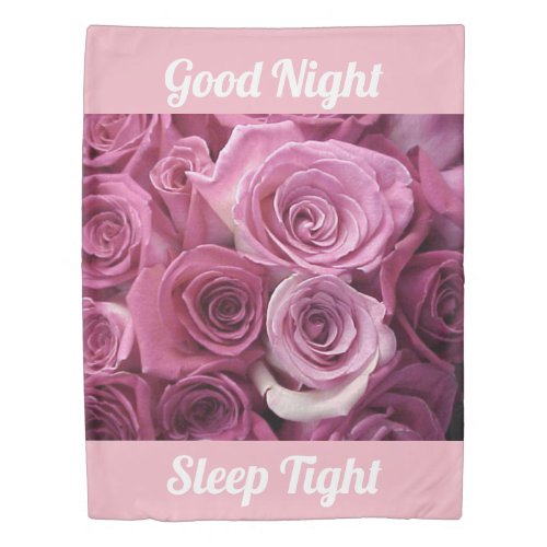 Good Night Sleep Tight Pink Roses Duvet Cover