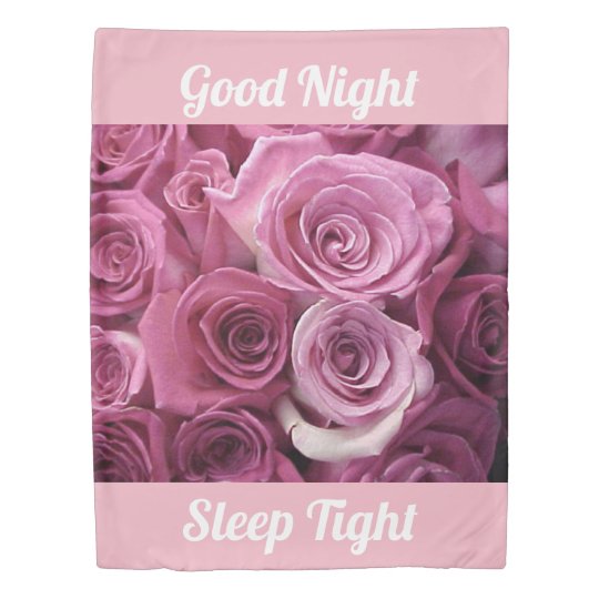 Good Night Sleep Tight Pink Roses Duvet Cover Zazzle Com
