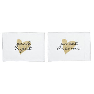 Good Night & Sweet Dreams and heart Chic Pillowcase