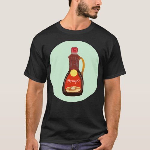 Good Ol Syrup T_Shirt