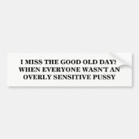 Good Old Days Bumper Sticker