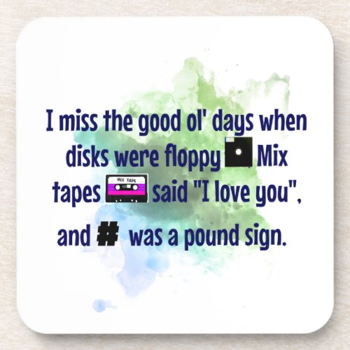 Good Old Days Mix Tapes and Floppy Disk FUNNY Beverage Coaster