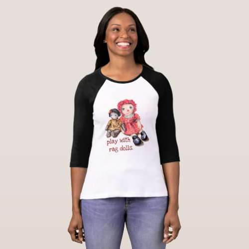 Good Old Days Raggedy Ann Rag Dolls T_Shirt