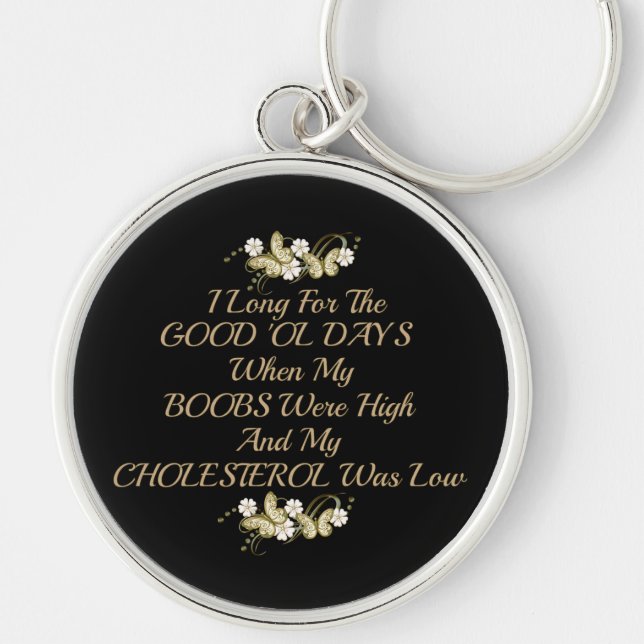 Good Old Days Women's Humor Key Chain (Front)