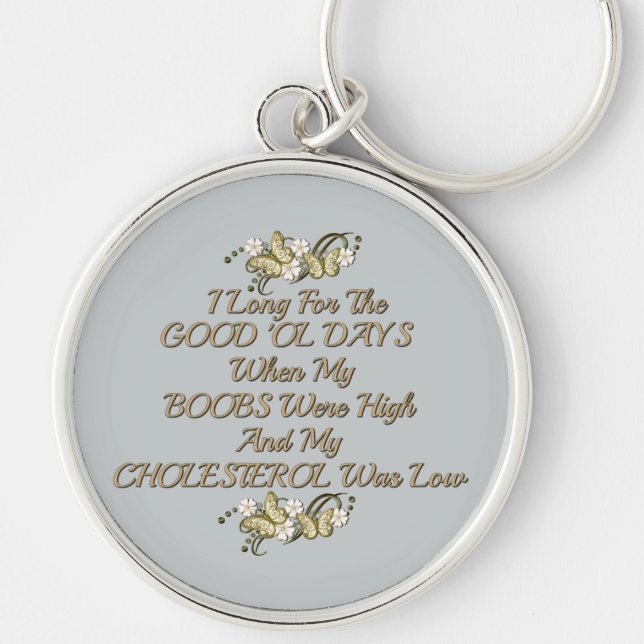 Good Old Days Women's Humor Key Chain (Front)