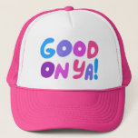 GOOD ON YA! Cute Colorful Handlettering Aussie Trucker Hat<br><div class="desc">You can also find this design on shirts,  stickers,  cards,  mugs,  and buttons. Be sure to visit my shop for more designs too. Or if you'd like something custom please let me know.</div>