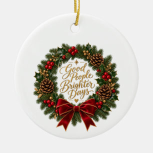 Good People Brighter Days Wreath Ornament