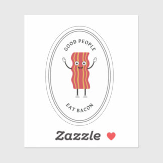 Good people eat bacon sticker
