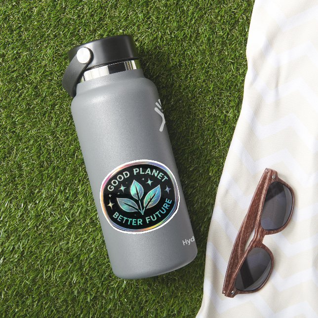 Good Planet, Better Future – Eco Friendly Earth  Sticker (HydroFlask Insitu)
