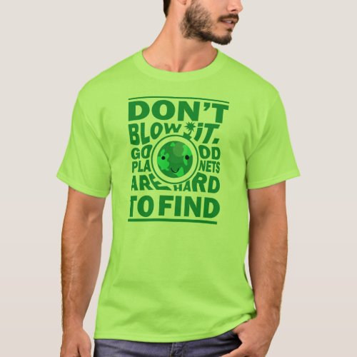 Good planet hard to find T_Shirt